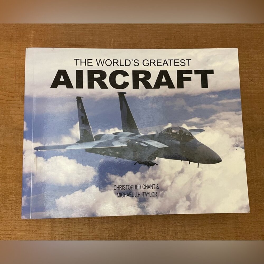 World's Greatest Aircraft by Christopher Chant 2009 Trade Paperback Book